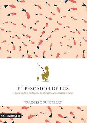 El pescador de luz | 9788416605088 | Puigpelat Valls, Francesc