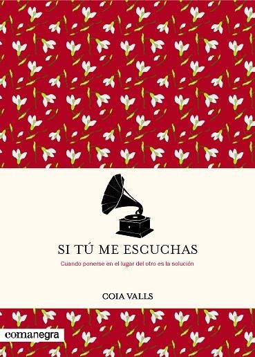 Si tú me escuchas | 9788416605965 | Valls Loras, Coia