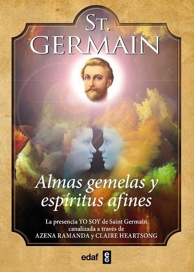 St. Germain. Almas gemelas y espíritus afines | 9788441436220 | Ramana, Azenqa;Heartsong, Claire