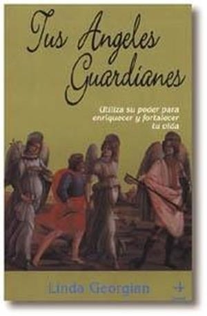 Tus ángeles guardianes | 9788441428317 | Georgian, Linda