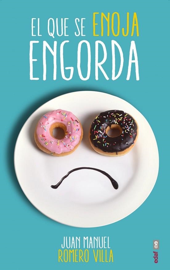 El que se enoja engorda | 9788441435599 | Romero Villa, Juan Manuel