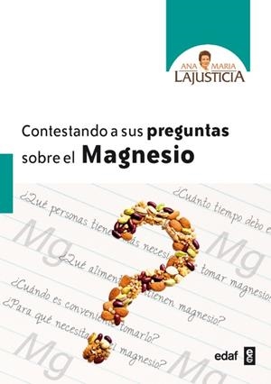Contestando a sus preguntas sobre el Magnesio | 9788441428812 | Lajusticia, Ana María
