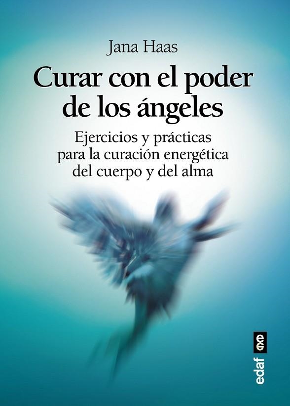 Curar con el poder de los ángeles | 9788441437128 | Hass, Jana