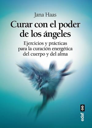 Curar con el poder de los ángeles | 9788441437128 | Hass, Jana