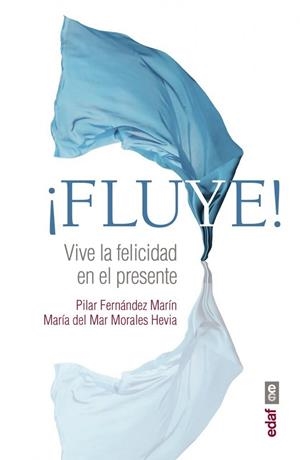¡Fluye! | 9788441437456 | Fernández Marín, Pilar;Morales Hevia, María del Mar