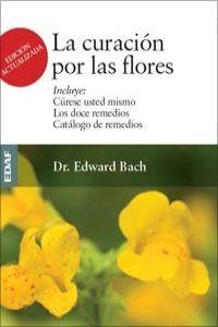 La curación por las flores | 9788441426986 | Bach, Dr. Edward