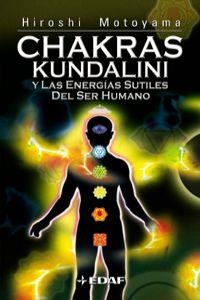 Chakras, Kundalini y las energías Sutiles del Ser Humano | 9788441411180 | Motoyama, Hiroshi