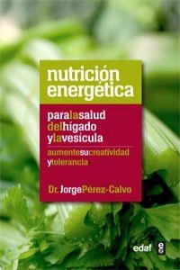 Nutrición energética para la salud del hígado y la vesícula | 9788441432475 | Pérez-Calvo, Jorge
