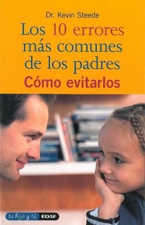 Los 10 errores más comunes de los padres | 9788441404977 | Steede, Kevin