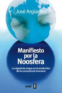 Manifiesto por la Noosfera | 9788441431577 | José Argüelles
