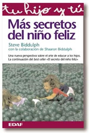 Más secretos del niño feliz | 9788441406841 | Biddulph, Steve