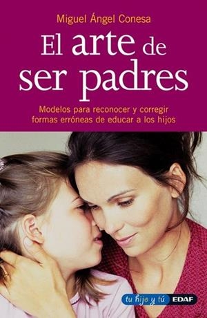 El arte de ser padres | 9788441402348 | Conesa, Miguel Ángel