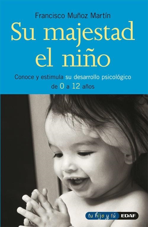 Su majestad el niño | 9788441416321 | Munoz Martín, Francisco