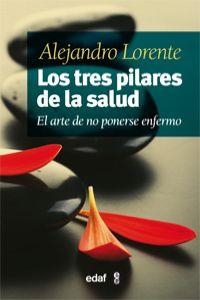 Los tres pilares de la salud | 9788441431676 | Lorente García-Mauriño, Alejandro