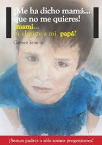 ¡Me ha dicho mamá...que no me quieres! | 9788441432895 | Serrano, Carmen