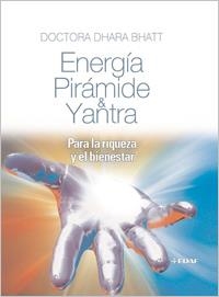 Energía, Pirámide AND Yantra | 9788441421776 | Bhatt, Dra. Dhara