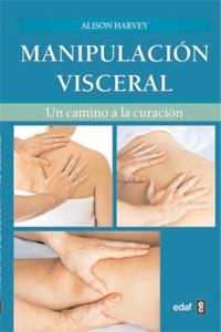 Manipulación visceral | 9788441428768 | Harvey, Alison