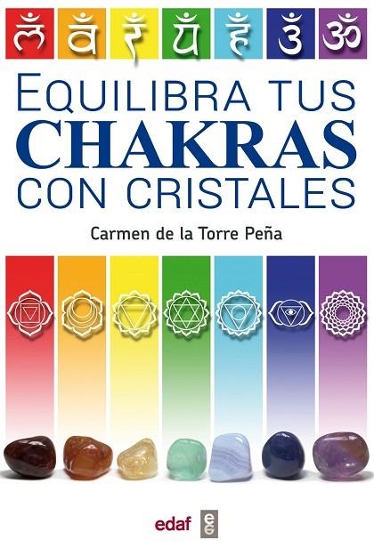 Equilibra tus chakras con cristales | 9788441437432 | de la Torre Peña, Carmen