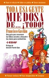 Toda esa gente miedosa de...¡Todo! | 9788441413108 | Gavilán, Francisco