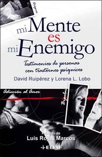 Mi mente es mi enemigo | 9788441420281 | Ruipérez Serrano, David;López Lobo, Lorena