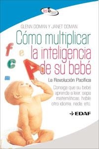Cómo multiplicar la inteligencia de su bebé | 9788441421295 | Glenn Doman;Doman, Janet