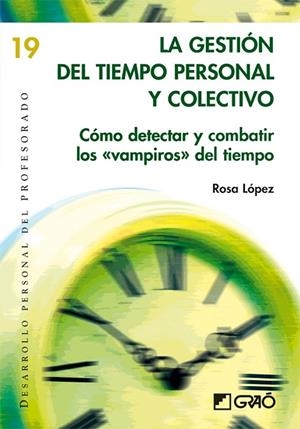La gestión del tiempo personal y colectivo | 9788499804064 | López Rodríguez, Rosa