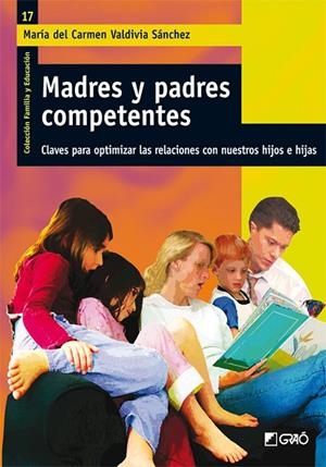 Madres y padres competentes. | 9788478278930 | Valdivia Sánchez, Carmen
