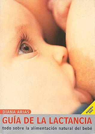 Guia práctica de la lactancia | 9788426133168 | Arias Porras, Diana