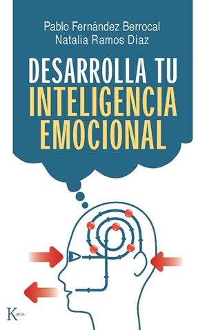 Desarrolla tu inteligencia emocional | 9788472455733 | Fernández Berrocal, Pablo;Ramos Díaz, Natalia
