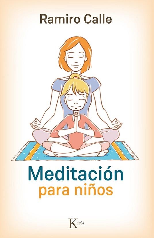 Meditación para niños | 9788499884974 | Calle Capilla, Ramiro