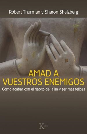 Amad a vuestros enemigos | 9788499884059 | Thurman, Robert;Salzberg, Sharon