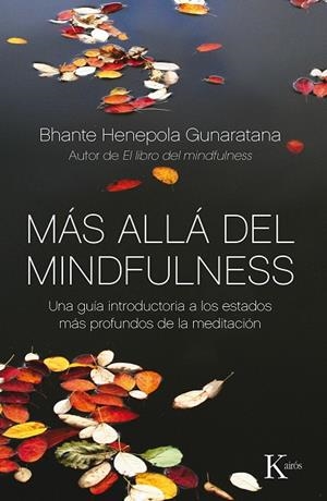 Más allá del mindfulness | 9788499884370 | Gunaratana, Bhante Henepola