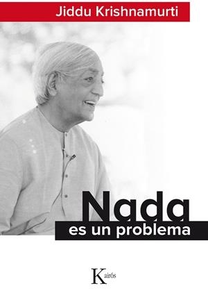 Nada es un problema | 9788499884677 | Krishnamurti, Jiddu
