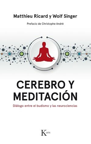 Cerebro y meditación | 9788499886183 | Ricard, Matthieu;Singer, Wolf