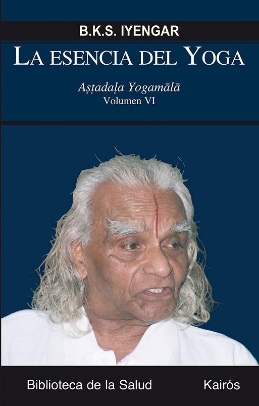 La esencia del Yoga VI | 9788499883717 | Iyengar, B.K.S.
