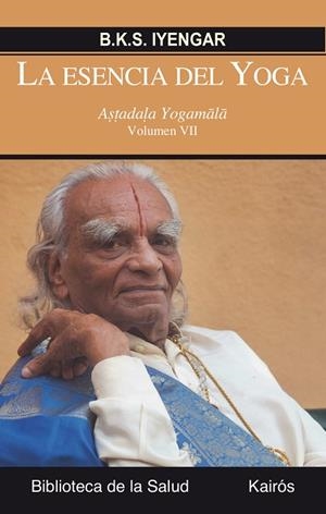 La esencia del Yoga VII | 9788499884745 | Iyengar, B.K.S.