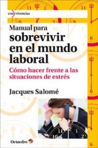 Manual para sobrevivir en el mundo laboral | 9788499212500 | Salomé, Jacques