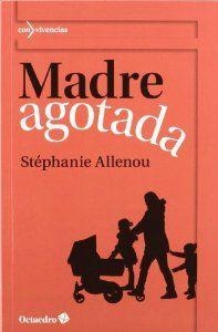 Madre agotada | 9788499212784 | Allenou, Stéphanie