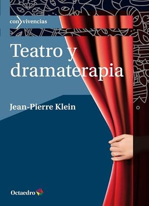 Teatro y dramaterapia | 9788499219325 | Klein [Francia], Jean-Pierre