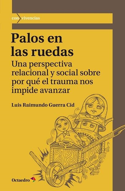 Palos en las ruedas | 9788417219147 | Guerra Cid, Luis Raimundo