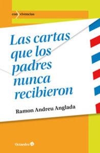 Las cartas que los padres nunca recibieron | 9788499215778 | Andreu Anglada, Ramon