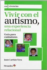 Vivir con el autismo, una experiencia relacional | 9788499213378 | Larbán Vera, Juan
