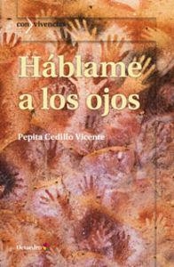 Háblame a los ojos | 9788499214382 | Cedillo Vicente, Pepita