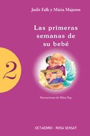 Las primeras semanas de su bebé | 9788480635615 | Falk, Judit;Majoros, Mária