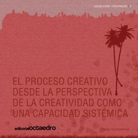 El proceso creativo desde la prespectiva de la creatividad como una capacidad sistémica | 9788499210513 | Tschimmel, Katja
