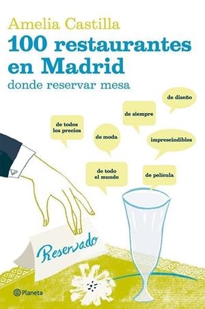 100 restaurantes en Madrid donde reservar mesa | 9788408058908 | Castilla, Amelia