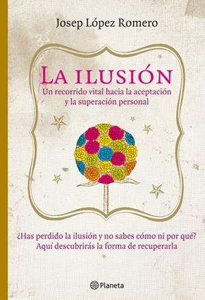 La ilusión | 9788408085416 | López Romero, Josep