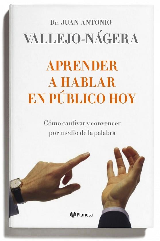 Aprender a hablar en público hoy | 9788408095743 | Vallejo-Nágera, Juan Antonio