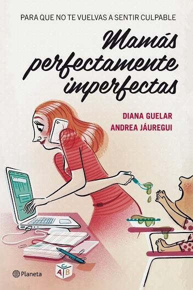 Mamás perfectamente imperfectas | 9788408112068 | Guelar, Diana;Jáuregui, Andrea