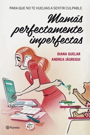 Mamás perfectamente imperfectas | 9788408112068 | Guelar, Diana;Jáuregui, Andrea